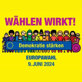 Kampagne zur Europawahl 2024: Wählen wirkt! – Demokratie stärken